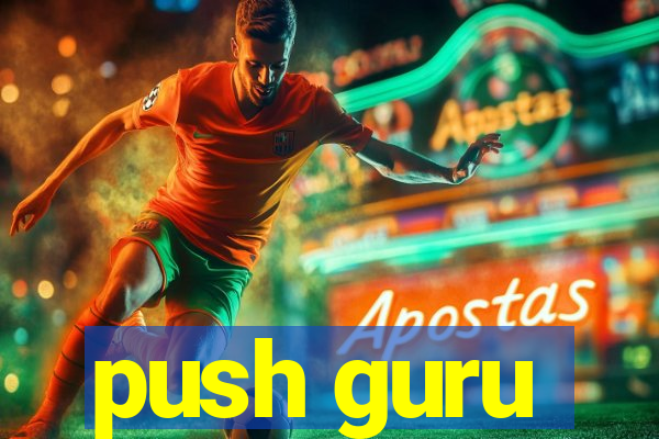 push guru