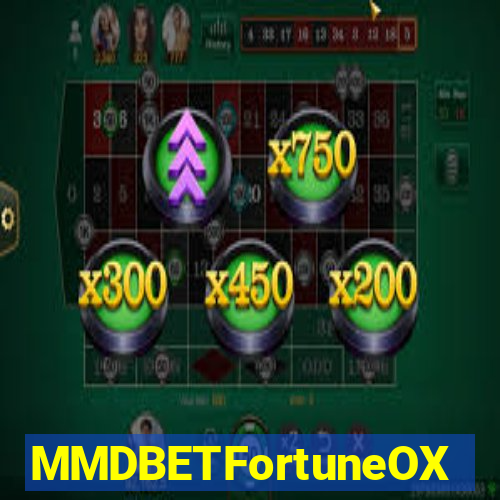 MMDBETFortuneOX
