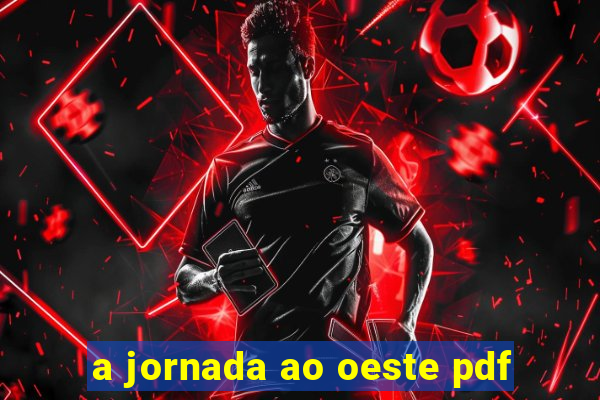 a jornada ao oeste pdf