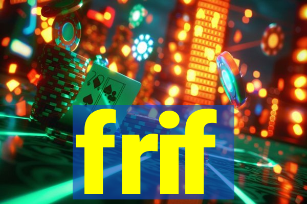 frif