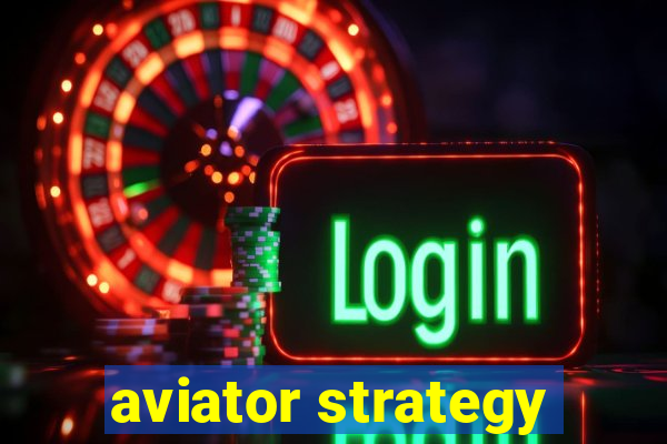 aviator strategy