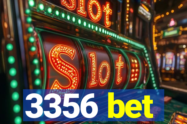 3356 bet