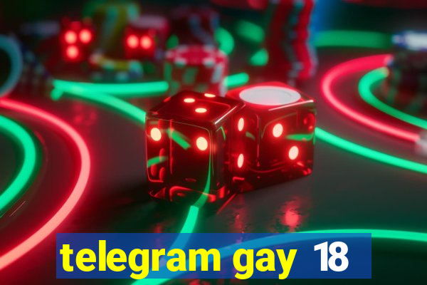 telegram gay 18