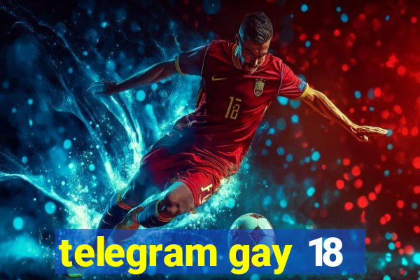 telegram gay 18