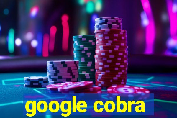 google cobra