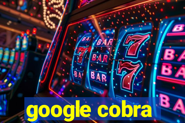 google cobra