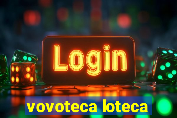 vovoteca loteca