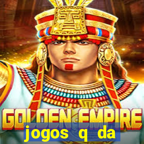 jogos q da dinheiro de verdade