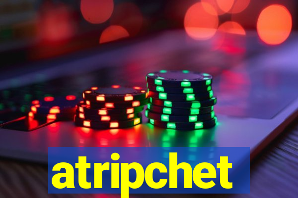 atripchet