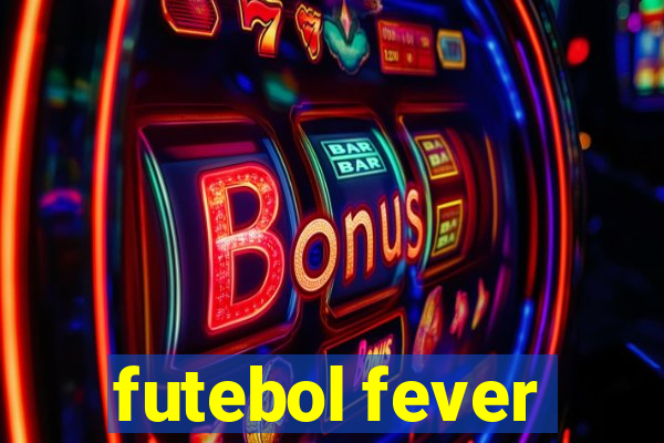futebol fever
