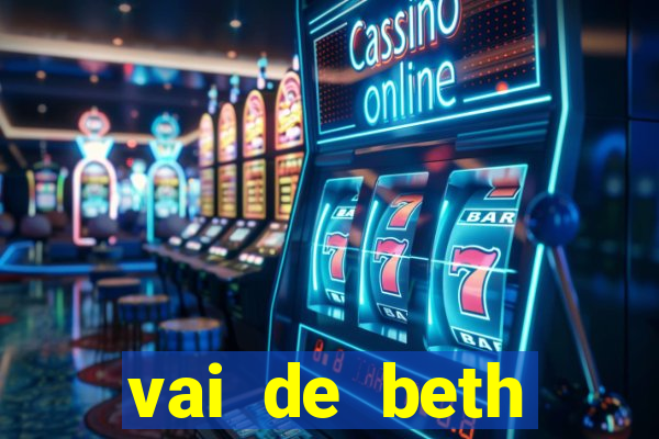 vai de beth gusttavo lima