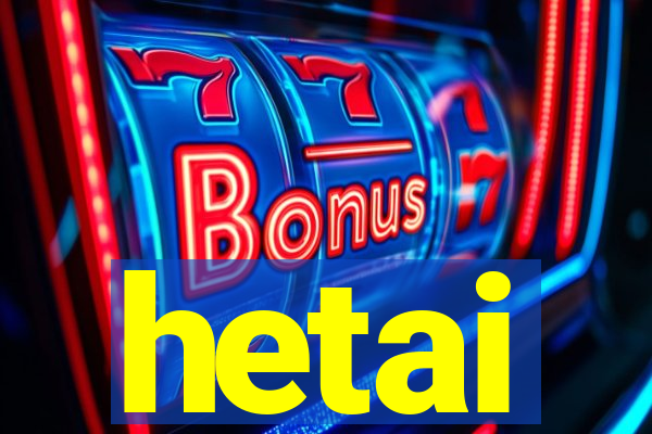 hetai