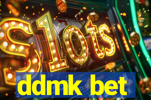 ddmk bet