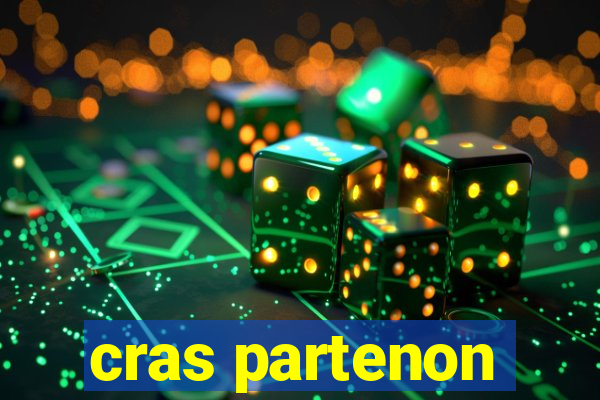 cras partenon