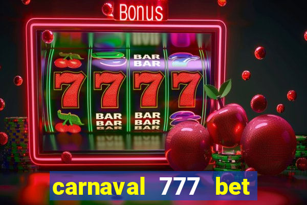 carnaval 777 bet paga mesmo