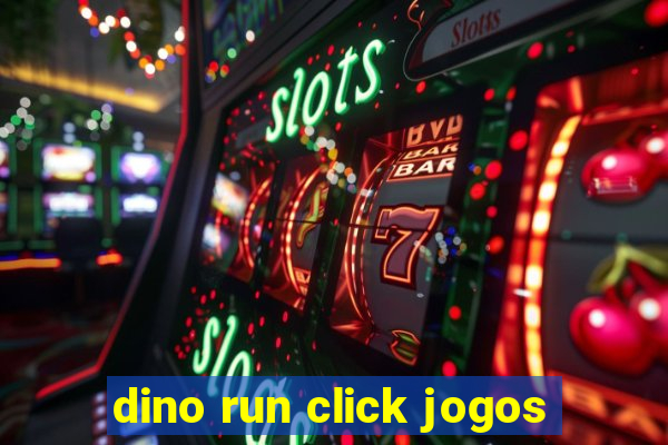 dino run click jogos