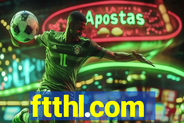 ftthl.com