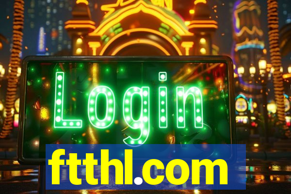 ftthl.com