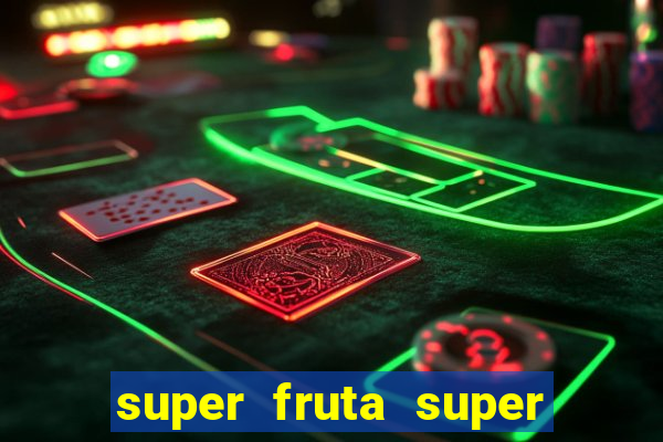 super fruta super fruit box onde comprar blox fruits showcase