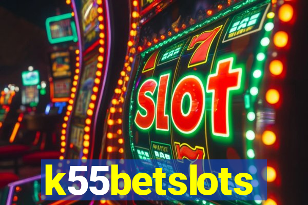 k55betslots
