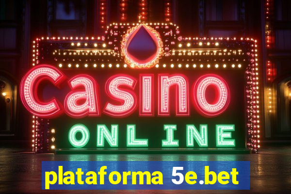 plataforma 5e.bet