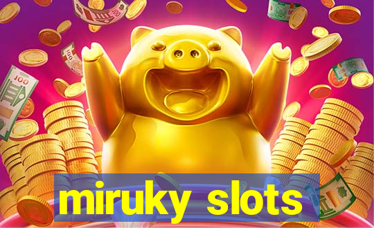 miruky slots
