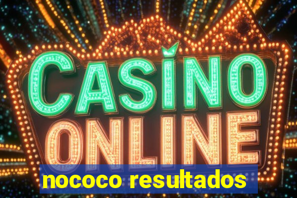 nococo resultados
