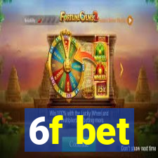6f bet