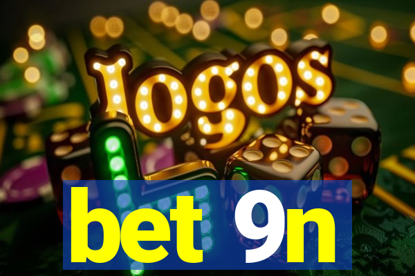 bet 9n