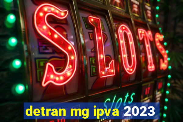 detran mg ipva 2023