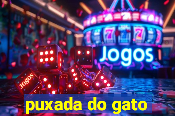 puxada do gato