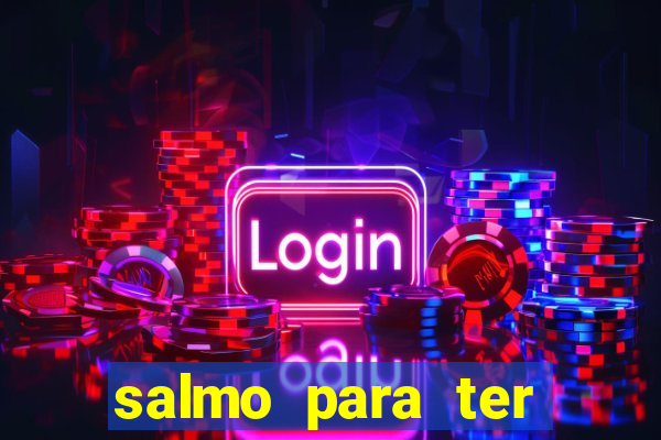salmo para ter sorte em tudo