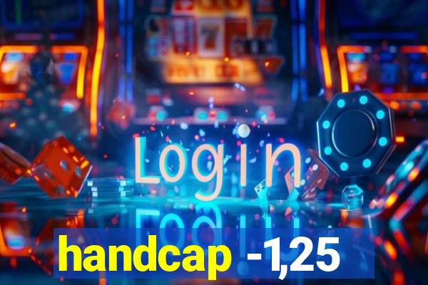 handcap -1,25