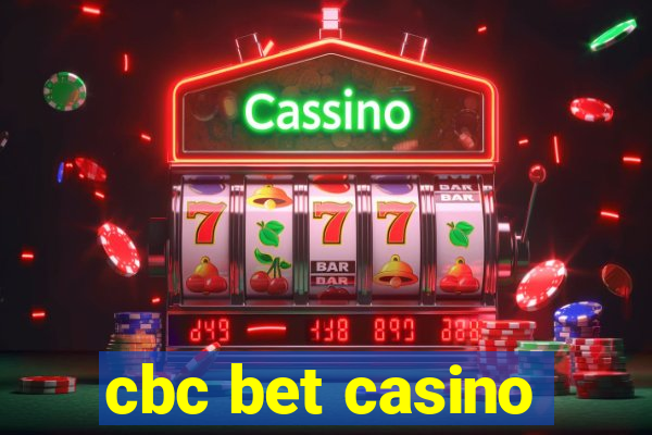 cbc bet casino