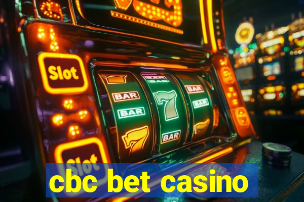 cbc bet casino