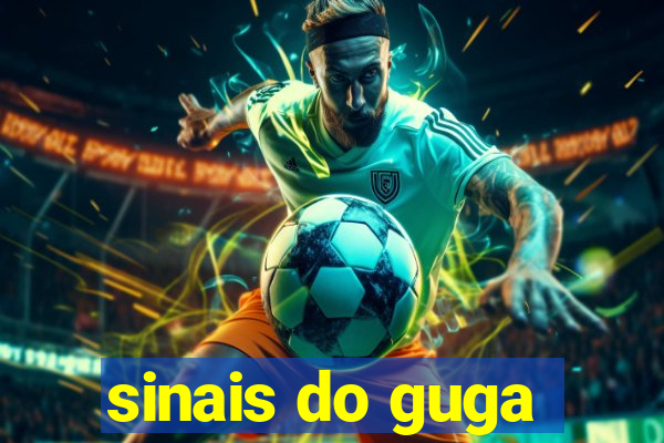 sinais do guga