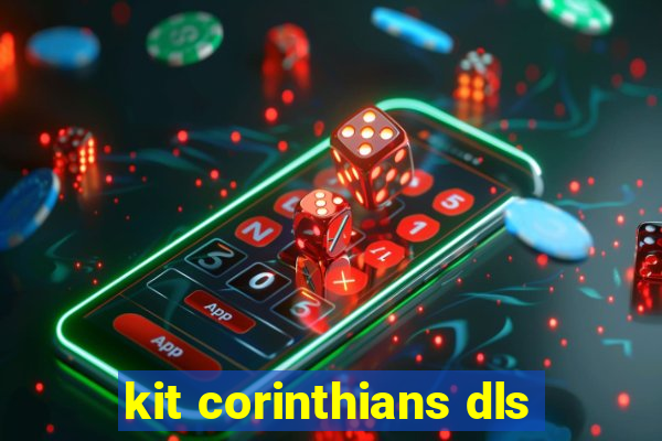 kit corinthians dls