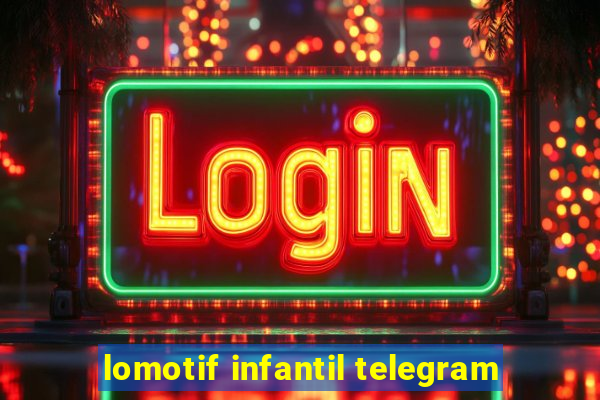 lomotif infantil telegram