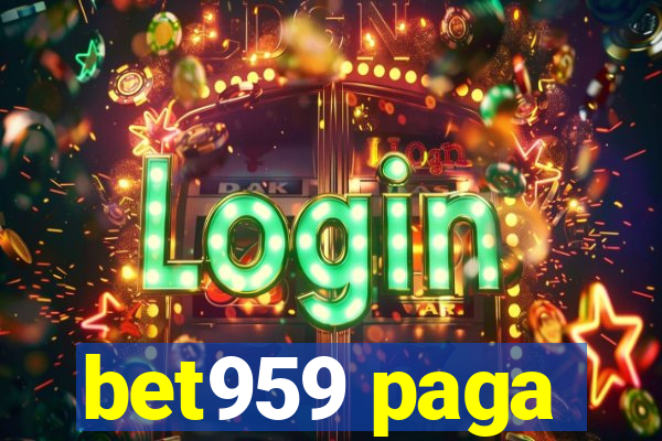 bet959 paga