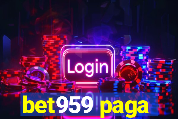 bet959 paga