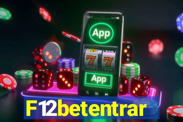 F12betentrar