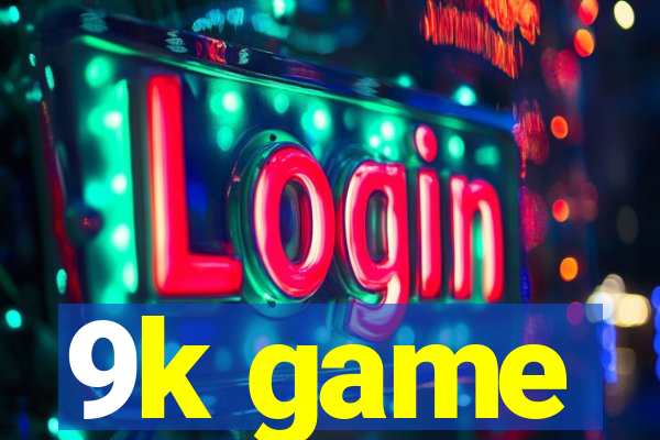 9k game