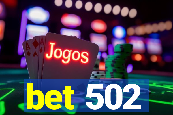 bet 502