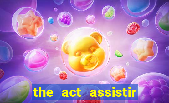 the act assistir online pobreflix