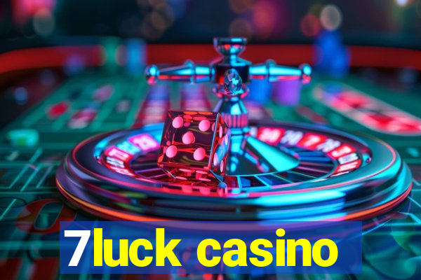 7luck casino