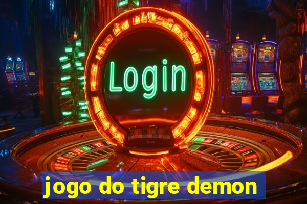 jogo do tigre demon