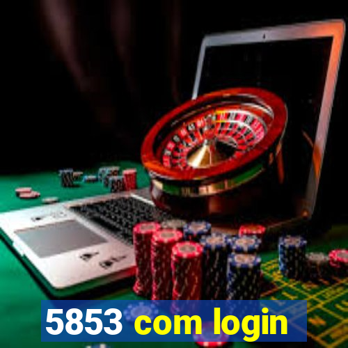5853 com login