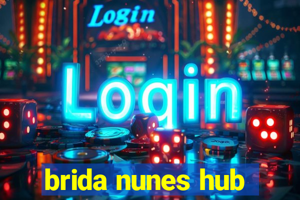 brida nunes hub