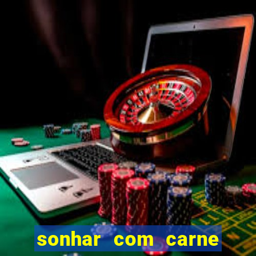sonhar com carne de porco