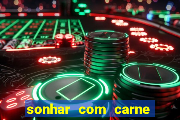 sonhar com carne de porco